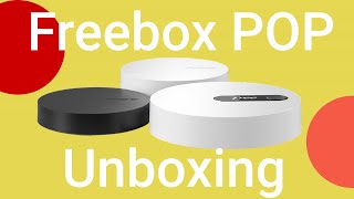 Découvrez le premier unboxing de la nouvelle Freebox Pop [upl. by Leibarg724]