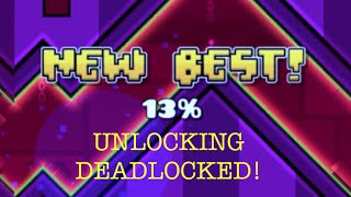 UNLOCKING DEADLOCKED  Geometry Dash 4  Three more levels complete [upl. by Nahrut32]