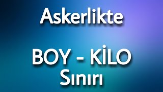 Askerlik Boy Kilo Sınırı  Boy Kilo Muhafiyeti [upl. by Gile530]