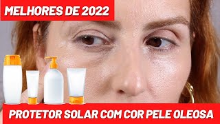 Melhores Protetores Solares COM COR PELE OLEOSA 2022 [upl. by Lydnek996]