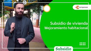 Subsidio de vivienda para mejoramiento habitacional  Compensar [upl. by Doowyah]