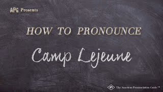 How to Pronounce Camp Lejeune Real Life Examples [upl. by Thaine474]