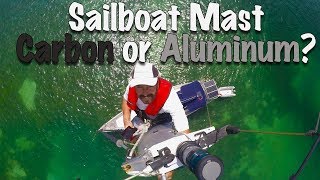 Sailboat Masts  Carbon or Aluminum [upl. by Gnah]