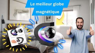 LE MEILLEUR GLOBE MAGNÉTIQUE [upl. by Roobbie]