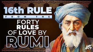 16th Rule from quotThe Forty Rules of Love by Rumiquot  Impacts on our lives  Summary [upl. by Darb]