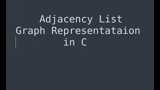 Adjacency List representation of Graph in C [upl. by Vano820]