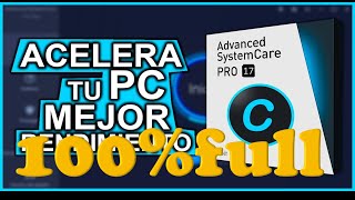 Advanced SystemCare ultima versión 2024 100FULL pro 17 tu PC lo necesita [upl. by Clintock564]