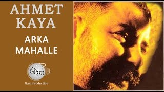 Arka Mahalle Ahmet Kaya [upl. by Enerol410]