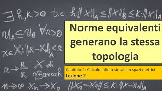 Norme equivalenti generano la stessa topologia [upl. by Turino]