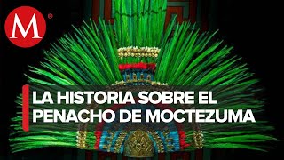 ¿Por qué el Penacho de Moctezuma no regresa a México Especialista [upl. by Sommers817]