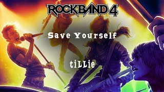 Rock Band 4  Save Yourself by tiLLie  Expert  Full Band [upl. by Liliane]