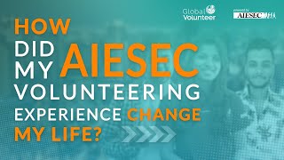 How did my AIESEC Volunteering experience change my life [upl. by Ecinnej]