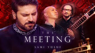 Sami Yusuf  The Meeting Live [upl. by Mari]