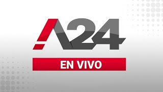 A24 EN VIVO 🔴 Las últimas noticias de Argentina y el mundo las 24 horas [upl. by Kcirdec]