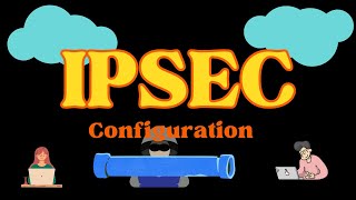 IPSec Configuration [upl. by Ranie]