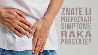 Znate Li Prepoznati Simptome Raka Prostate Evo Na Šta Treba Obratiti Pažnju [upl. by Harbot697]