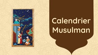 LHISTOIRE DU CALENDRIER MUSULMAN [upl. by Gerty]