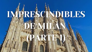 Que VER y HACER en MILAN 🇮🇹🍕🛍️ TODO LO IMPRESCINDIBLE Parte 1 [upl. by Atiluj]