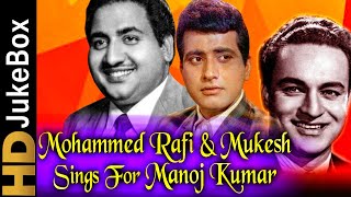 Mohammed Rafi amp Mukesh Sings For Manoj Kumar  मोहम्मद रफ़ी मुकेश और मनोज कुमार के सुपरहिट गाने [upl. by Agneta]