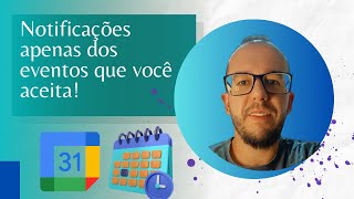 Google Agenda Configurando notificações para convites aceitos [upl. by Sisi]