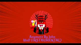 INSTRUMENTAL Anymore By  John Wolf [upl. by Farrand]