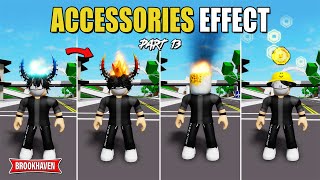 NEW 10 ACCESSORIES WITH EFFECT Di Brookhaven IDCODES  Roblox Part 13 [upl. by Latyrc918]