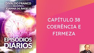 Coerência e firmeza  Livro Episódios Diarios [upl. by Rolo113]