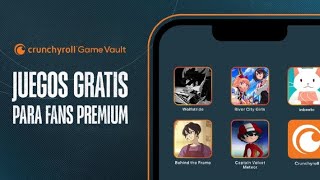 CRUNCHYROLL ANUNCIA EL LANZAMIENTO DE SU PLATAFORMA DE JUEGOS PREMIUM CRUNCHYROLL GAME VAULT [upl. by Nwahsyt]