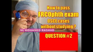 OSCE 2 Objective Structured Clinical Examination of FRCOphth examإمتحان الزمالة البريطانية للعيون [upl. by Lamson818]