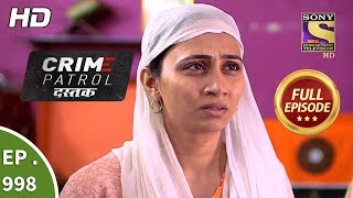 Crime Patrol Dastak  Ep 998  Full Episode  15th March 2019 [upl. by Ninel]