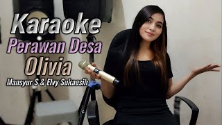 Perawan Desa Karaoke duet Olivia OliviaPribadi [upl. by Stent]