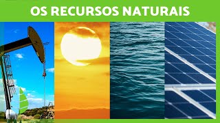 O que são os RECURSOS NATURAIS ☀️💧 Definição Classificação e Exemplos [upl. by Ara]