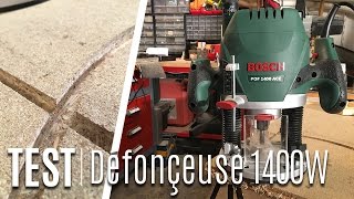 Défonceuse 1400W Bosch  Déballage et Test [upl. by Atnoved900]