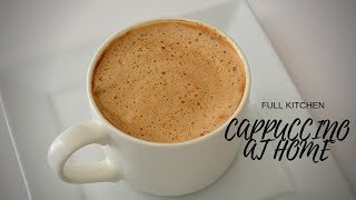 How to Make Perfect Cappuccino at Home Without Machine [upl. by Sparke]