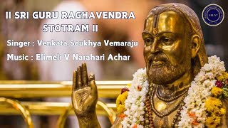 Sri Guru Raghavendra Stotram  V Narahari Achar Venkata Soukhya Vemaraju  Sri Vajrakshetra [upl. by Brandi216]