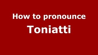 How to pronounce Toniatti ItalianItaly  PronounceNamescom [upl. by Kendell]