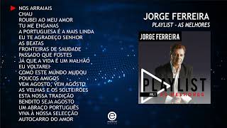 Jorge Ferreira  Playlist  As melhores Vol 1 Full album [upl. by Shanna]