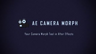 AE Camera Morph for After Effects [upl. by Courtland40]