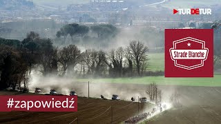 Strade Bianche 2024  dłuższa trasa Pogacar faworytem  zapowiedzi TurDeTur [upl. by Deanne]