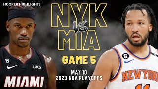 New York Knicks vs Miami Heat Full Game 5 Highlights  May 10  2023 NBA Playoffs [upl. by Ragse]