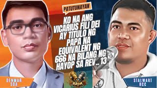 DEBATE 2024 ANG VICARIUS FILI DEI AY TITULO NG PAPA NA EQUIVALENT NG 666 SA REV 13 [upl. by Sirrad]