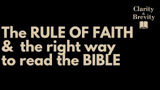 The Rule of Faith and Biblical Interpretation [upl. by Romola241]