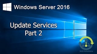 122 Installing and configuring Windows Server 2016 Update Services Step by Step guide [upl. by Berti915]