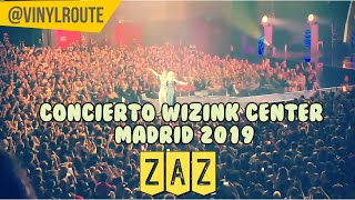 ZAZ  DIRECT WiZink Center Madrid 2019  Je veux [upl. by Irvin]