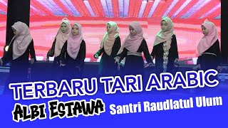 tari  arabic  Albi Estawa  Santri Putri Raudlatul Ulum [upl. by Irrot]