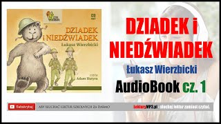 DZIADEK i NIEDŹWIADEK Audiobook MP3 🎧 cz1  Ł Wierzbicki Lektura w klasach IIII [upl. by Damon172]