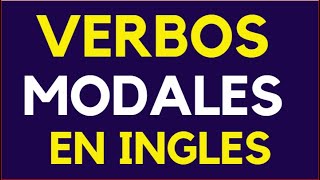 Verbos Modales en inglés [upl. by Nimrahc]