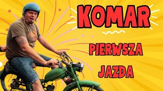 Motorower Komar  Pierwsza Jazda [upl. by Kathy438]