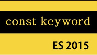 ES6 and Typescript Tutorial  8  const Keyword [upl. by Thorpe320]