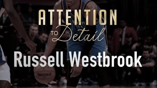 Attention to Detail Russell Westbrook [upl. by Ferdinand]